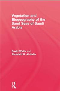 Vegetation & Biogeography of the Sand Seas of Arabia