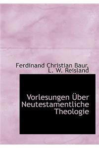 Vorlesungen Uber Neutestamentliche Theologie