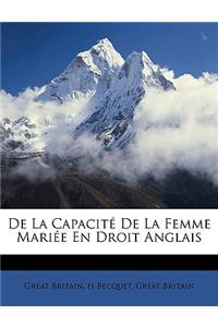 de la Capacité de la Femme Mariée En Droit Anglais