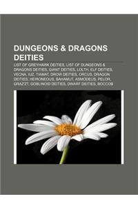 Dungeons & Dragons Deities: List of Greyhawk Deities, List of Dungeons & Dragons Deities, Giant Deities, Lolth, Elf Deities, Vecna, Iuz, Tiamat