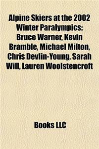 Alpine Skiers at the 2002 Winter Paralympics