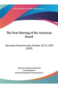 The Next Meeting of the American Board