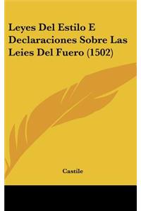 Leyes del Estilo E Declaraciones Sobre Las Leies del Fuero (1502)