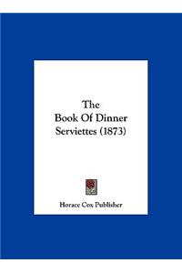 Book of Dinner Serviettes (1873)