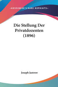 Die Stellung Der Privatdozenten (1896)