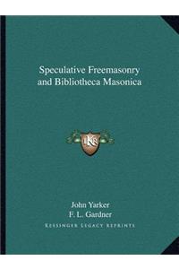Speculative Freemasonry and Bibliotheca Masonica