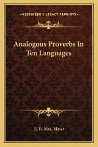 Analogous Proverbs In Ten Languages