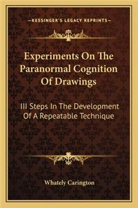 Experiments On The Paranormal Cognition Of Drawings: III Steps In The Development Of A Repeatable Technique