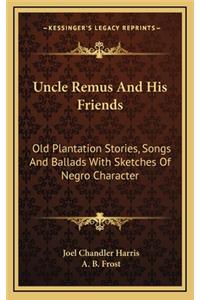 Uncle Remus And His Friends