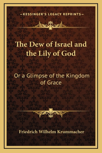 The Dew of Israel and the Lily of God