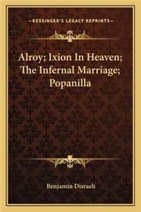 Alroy; Ixion in Heaven; The Infernal Marriage; Popanilla