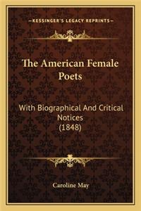 The American Female Poets the American Female Poets