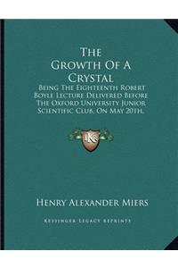 The Growth Of A Crystal