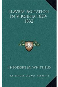 Slavery Agitation in Virginia 1829-1832