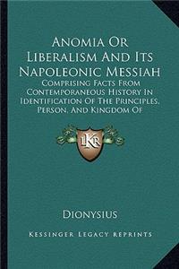 Anomia Or Liberalism And Its Napoleonic Messiah