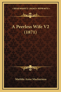 A Peerless Wife V2 (1871)