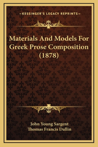 Materials and Models for Greek Prose Composition (1878)