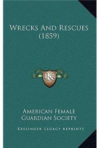 Wrecks And Rescues (1859)