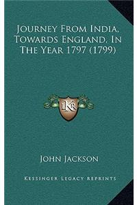 Journey From India, Towards England, In The Year 1797 (1799)