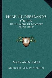 Friar Hilderbrand's Cross