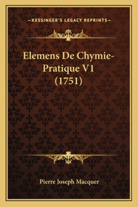 Elemens De Chymie-Pratique V1 (1751)