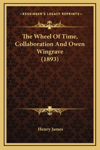 The Wheel Of Time, Collaboration And Owen Wingrave (1893)
