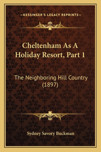 Cheltenham as a Holiday Resort, Part 1: The Neighboring Hill Country (1897)