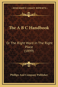 The A B C Handbook