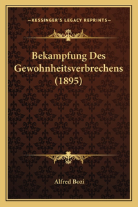 Bekampfung Des Gewohnheitsverbrechens (1895)