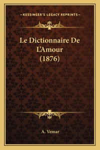 Dictionnaire De L'Amour (1876)