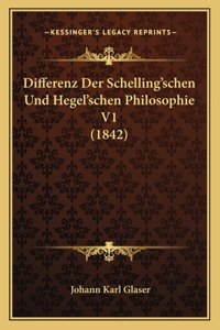 Differenz Der Schelling'schen Und Hegel'schen Philosophie V1 (1842)