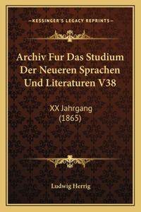 Archiv Fur Das Studium Der Neueren Sprachen Und Literaturen V38