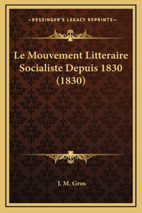 Le Mouvement Litteraire Socialiste Depuis 1830 (1830)