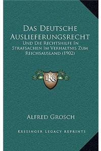 Das Deutsche Auslieferungsrecht