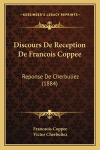 Discours De Reception De Francois Coppee