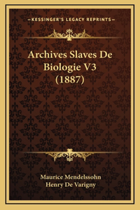 Archives Slaves De Biologie V3 (1887)