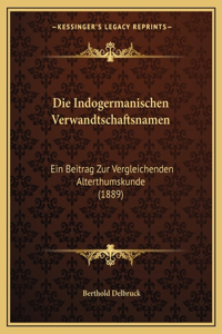 Die Indogermanischen Verwandtschaftsnamen
