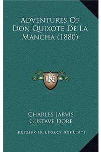 Adventures Of Don Quixote De La Mancha (1880)