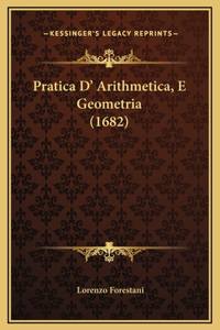Pratica D' Arithmetica, E Geometria (1682)
