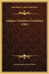Antiguas Costumbres Granadinas (1901)
