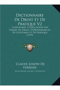 Dictionnaire De Droit Et De Pratique V2