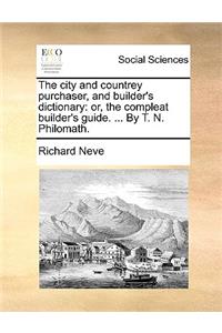 The City and Countrey Purchaser, and Builder's Dictionary