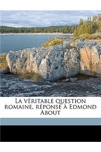 La Véritable Question Romaine, Réponse À Edmond about