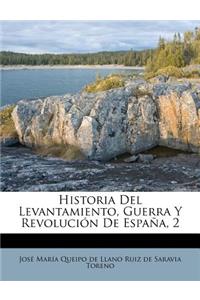 Historia Del Levantamiento, Guerra Y Revolución De España, 2