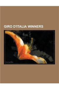 Giro D'Italia Winners: Eddy Merckx, Felice Gimondi, Jacques Anquetil, Alberto Contador, Charly Gaul, Fausto Coppi, Miguel Indurain, Ivan Bass