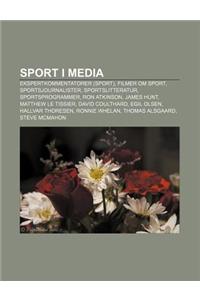 Sport I Media: Ekspertkommentatorer (Sport), Filmer Om Sport, Sportsjournalister, Sportslitteratur, Sportsprogrammer, Ron Atkinson, J