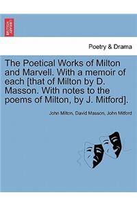 Poetical Works of Milton and Marvell. With a memoir of each [that of Milton by D. Masson. With notes to the poems of Milton, by J. Mitford].