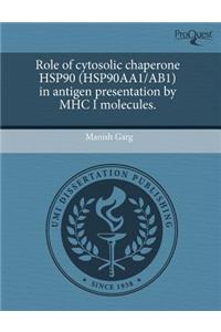 Role of Cytosolic Chaperone Hsp90 (Hsp90aa1/Ab1) in Antigen Presentation by Mhc I Molecules