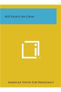 Ayd Fights Jim Crow