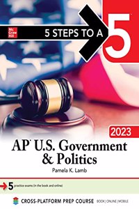 5 Steps to a 5: AP U.S. Government & Politics 2023